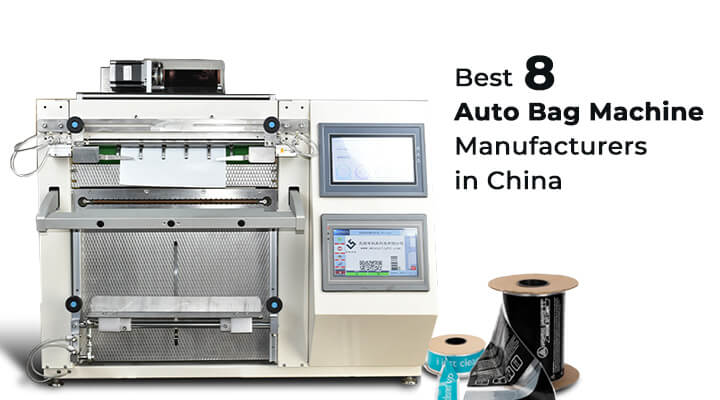 Best 8 Auto Bag Machine Manufacturers in China